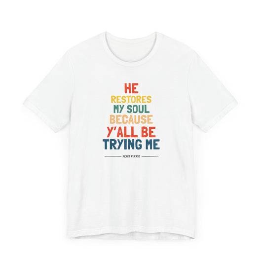 'He Restores My Soul' - Unisex Soft Tee