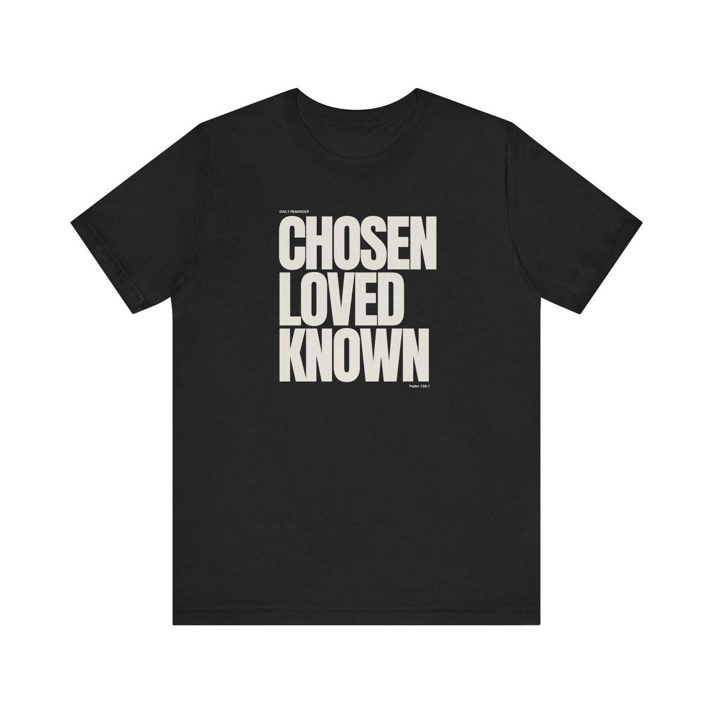 Chosen Loved Known Tee - Unisex Soft