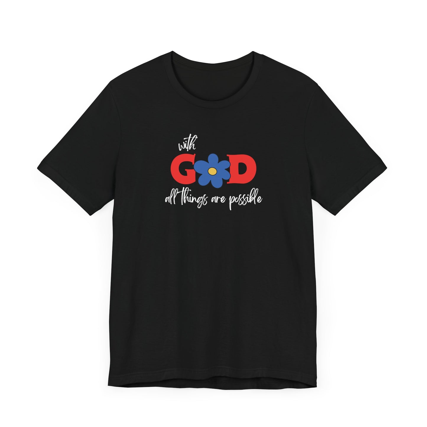 With God all things are possible - Unisex Short Sleeve