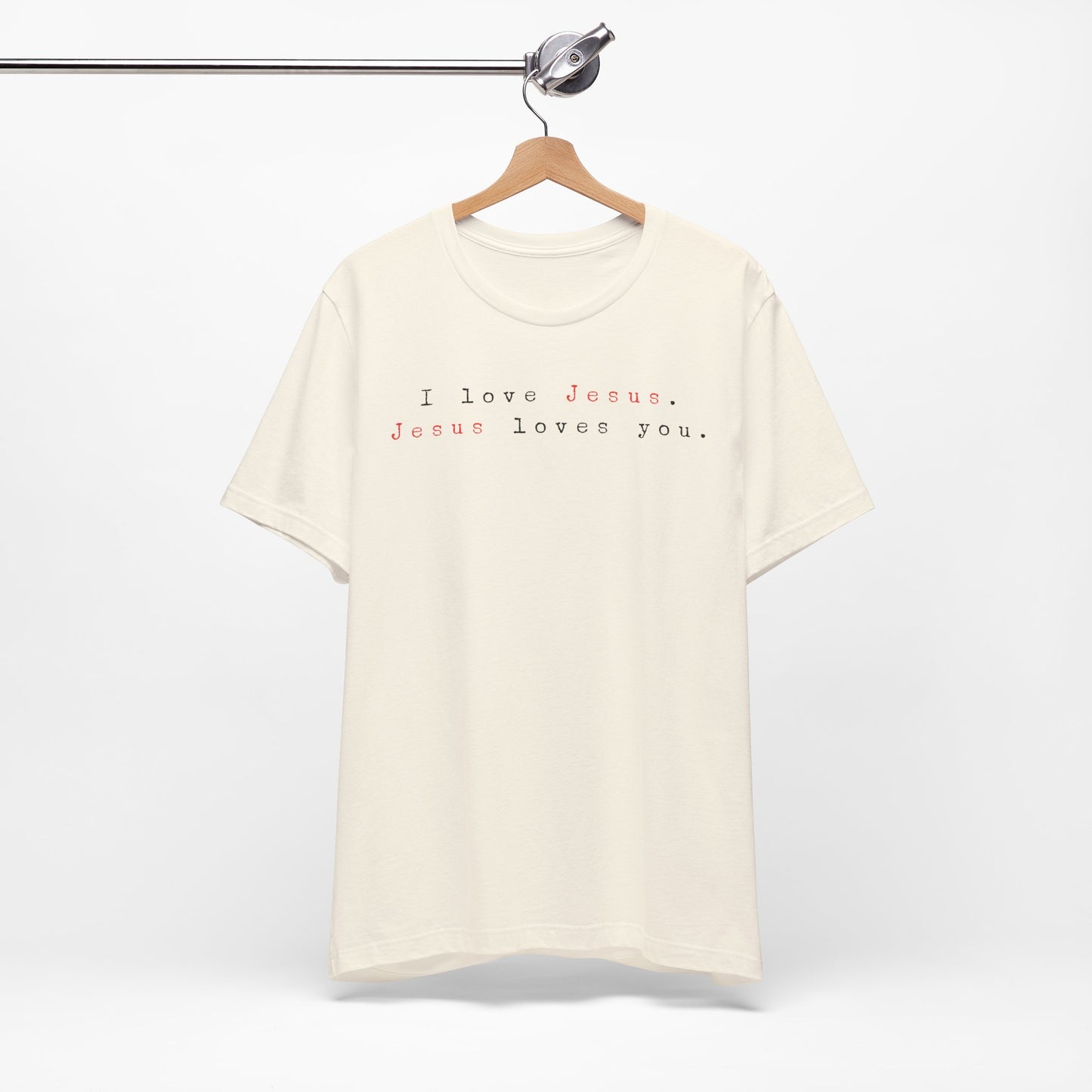 I Love Jesus. Jesus loves You. - Unisex Jersey Short Sleeve Tee