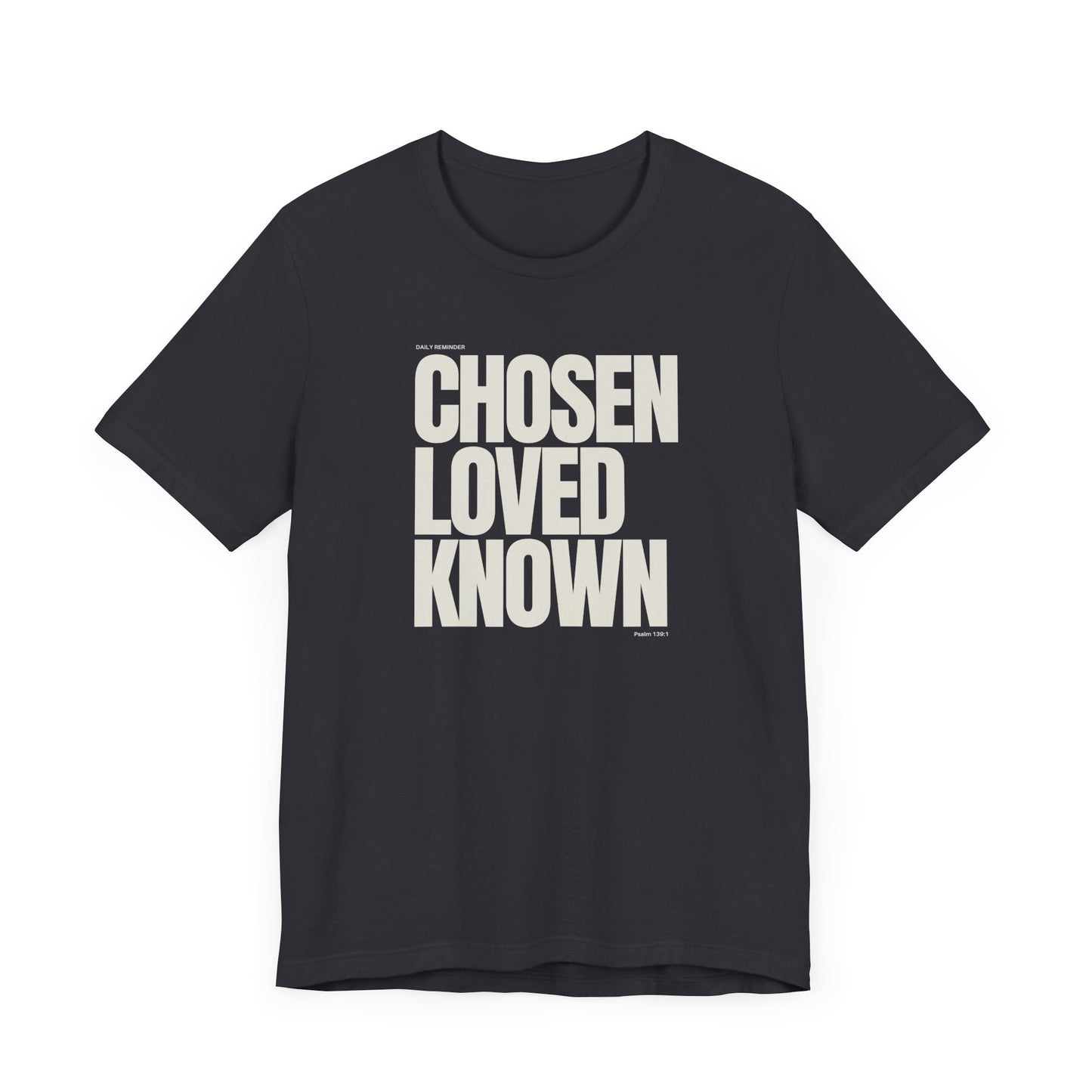Chosen Loved Known Tee - Unisex Soft