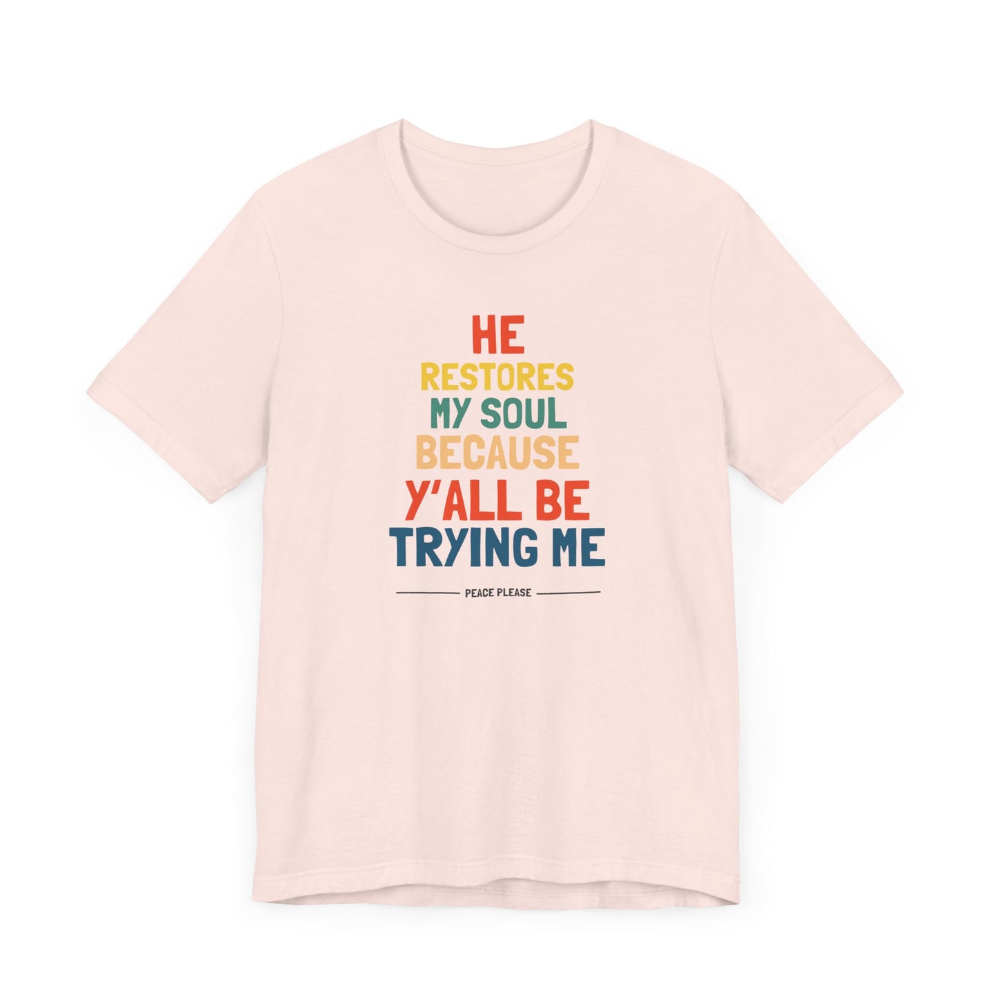 'He Restores My Soul' - Unisex Soft Tee