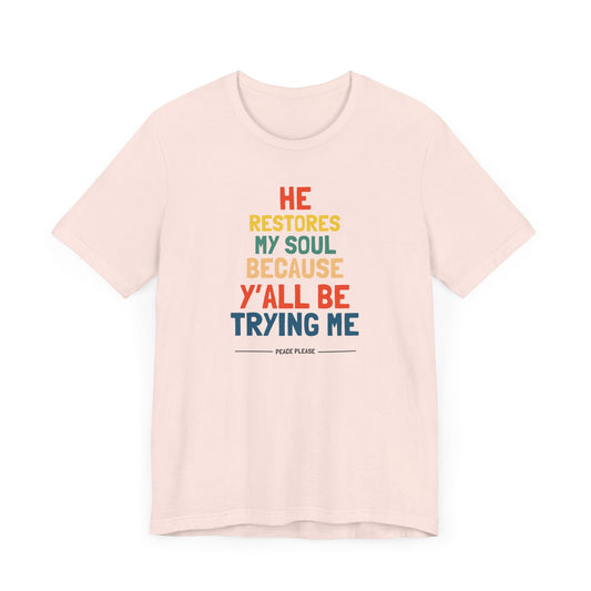 'He Restores My Soul' - Unisex Soft Tee