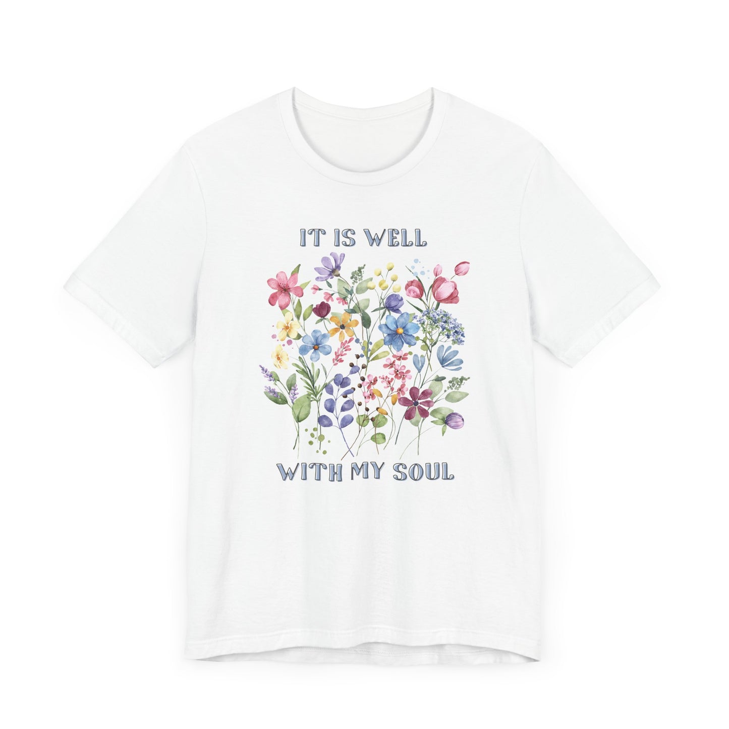Floral It Is Well With My Soul - Unisex Tee