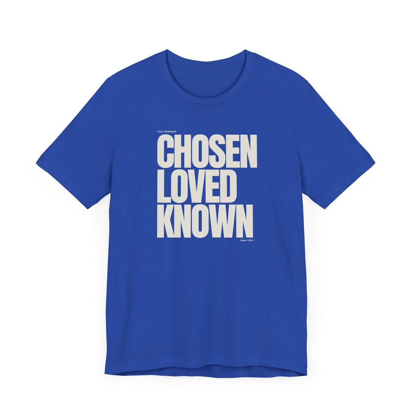Chosen Loved Known Tee - Unisex Soft