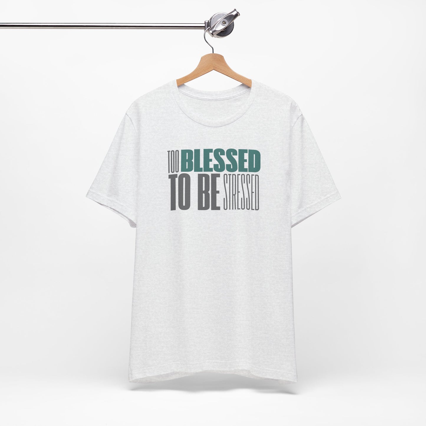 Too Blessed To Be Stressed - Soft Unisex Tee