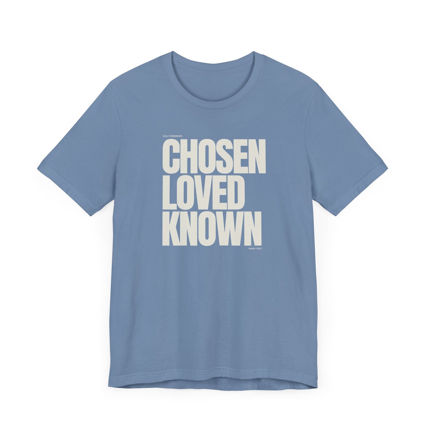 Chosen Loved Known Tee - Unisex Soft
