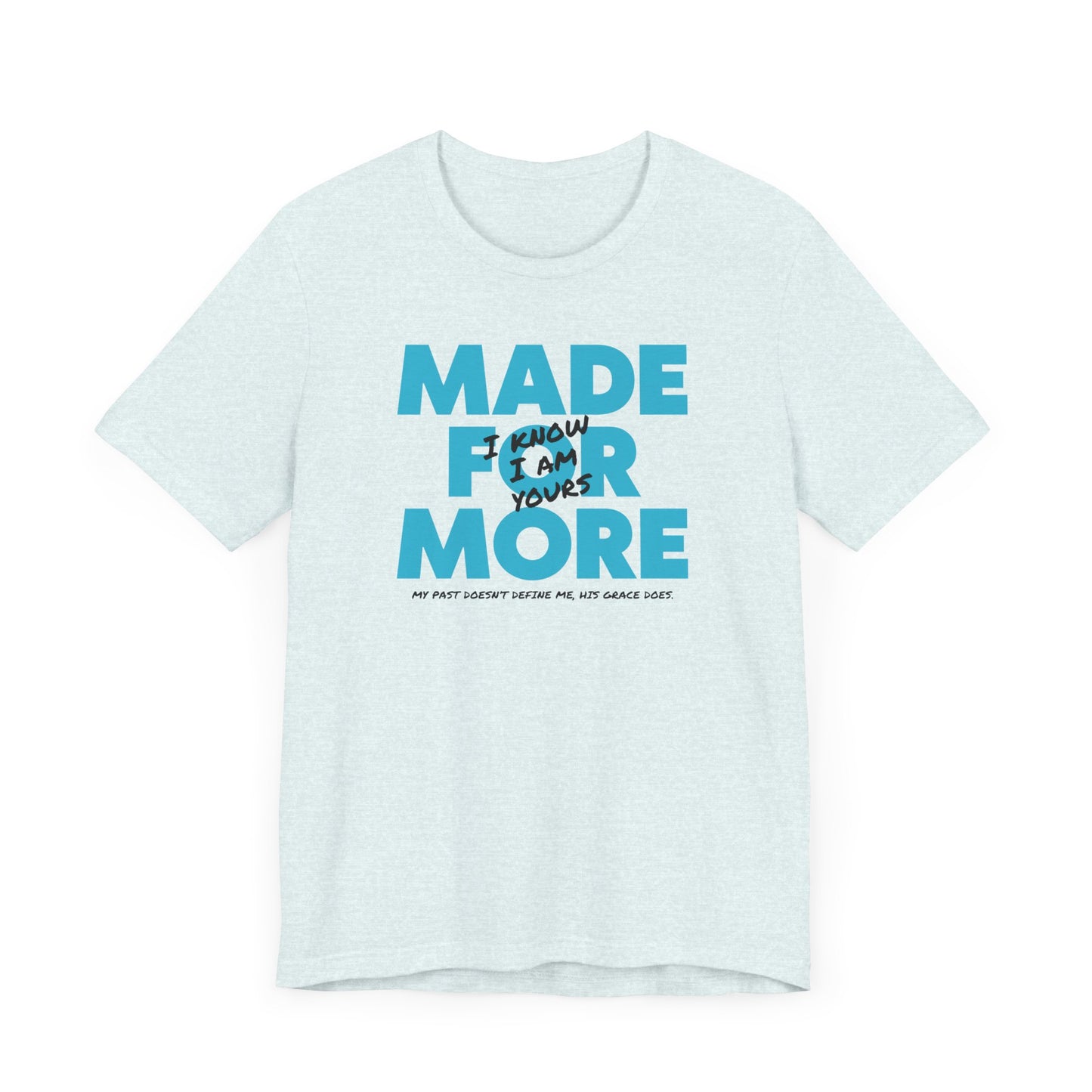 Made for More - Faith-filled Unisex Tee