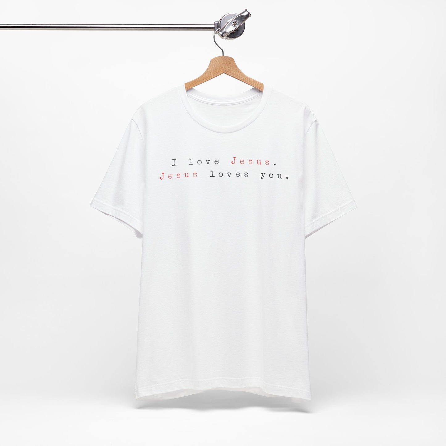 I Love Jesus. Jesus loves You. - Unisex Jersey Short Sleeve Tee