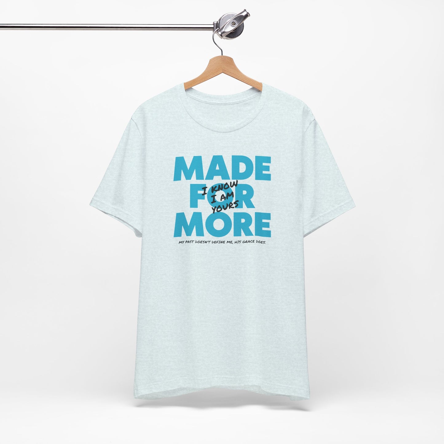 Made for More - Faith-filled Unisex Tee