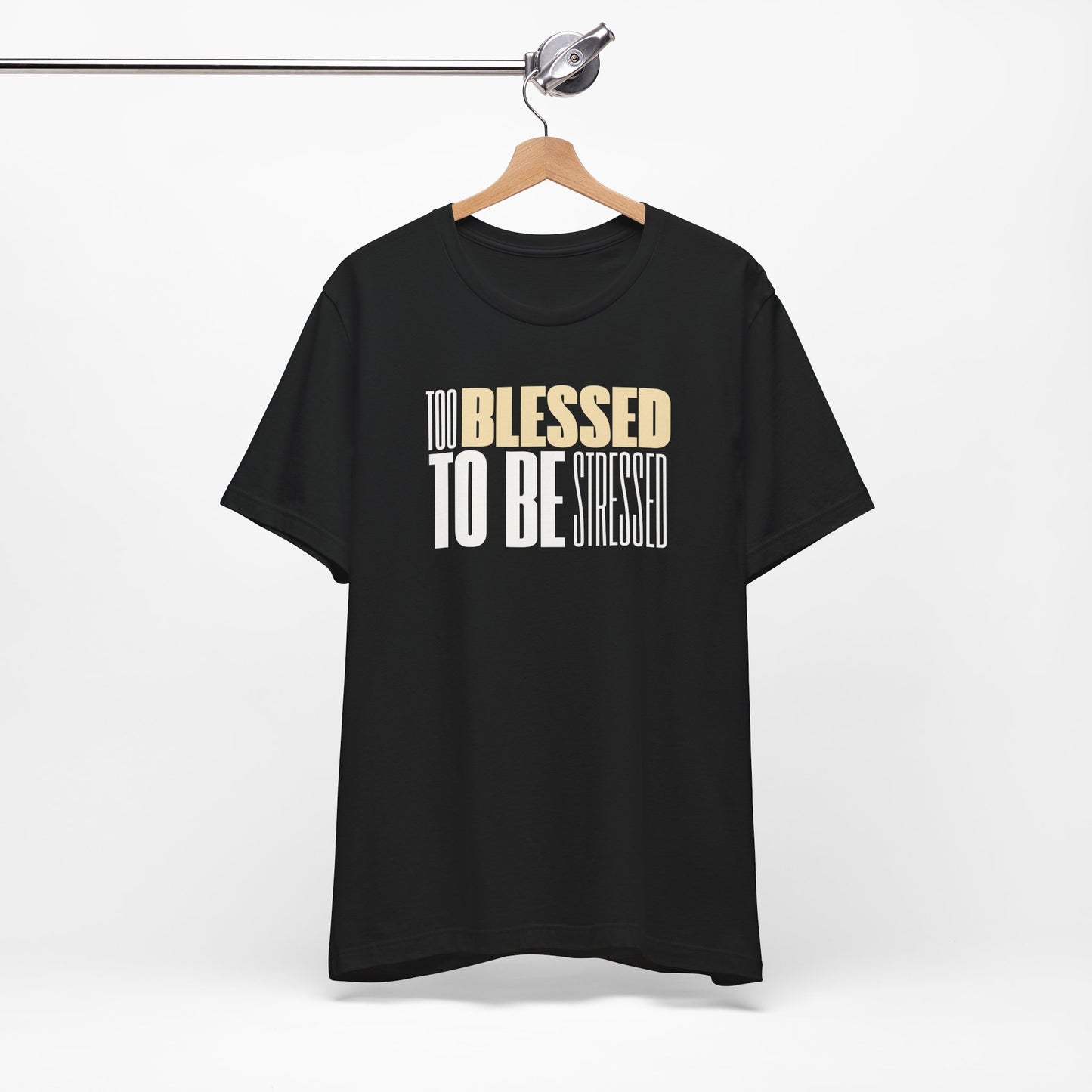 Too Blessed To Be Stressed - Soft Unisex Tee