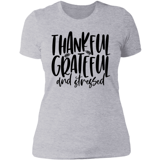 Thankful Grateful and Stressed - Women's Shirt
