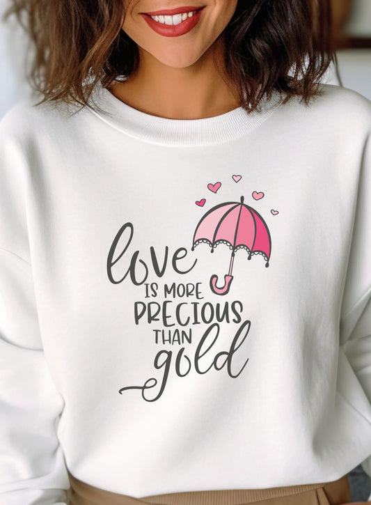 Love Is More Precious - Crewneck Sweatshirt